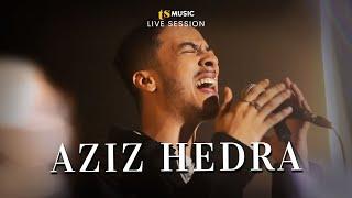 AZIZ HEDRA  TS MUSIC LIVE SESSION Eps 13