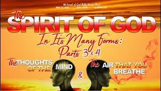 IOG - The Spirit of God In Its Many Forms - Parts 3 & 4 - THE THOUGHTS OF THE MIND & THE... 2023