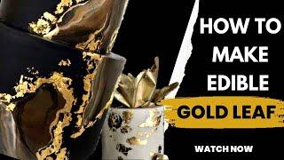 HOW TO MAKE EDIBLE GOLD LEAF