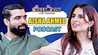 Aisha Ahmed Opens Up About Life Journey Intimacy Shoot Struggles  Theek Talk with Thakur Ep. 5