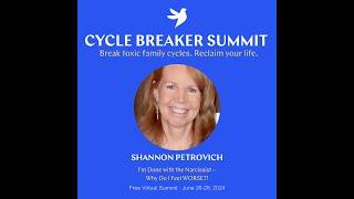 Cycle Breaker Summit Moving Past Toxic or Narcissistic Relationships. June 26-29