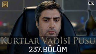 Kurtlar Vadisi Pusu 237.Bölüm FullHD 1080p Duran Emmi