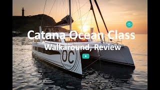 Catana Ocean Class Walk-Through Performance Sailing Catamaran Review OC50. A Muscly World Cruiser