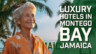 Luxury Hotels in Montego Bay Jamaica Experience Paradise