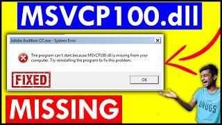 MSVCP100.dll Missing Windows 10 8.1 8 7  The Program cant start because msvcp100.dll is missing