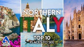 Northern Italy Top 10 Places and Sites to See  4K Travel Guide