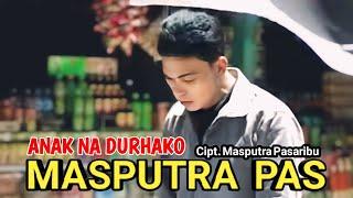 Lagu Tapsel  Anak Na Durhako  Masputra Pas