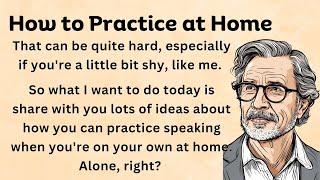 How to Practice at Home  English Speaking Practice  How to Learn English