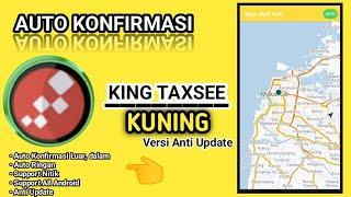 KING TAXSEE DRIVER WARNA KUNING  AUTO KONFIRMASI  ANTI UPDATE