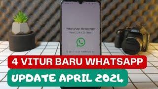 4 fitur baru whatsapp update april 2024 