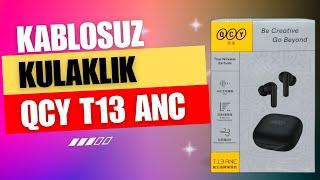 Bu Kulaklık OLMUŞ- TWS KULAK İÇİ KULAKLIK İNCELEMESİ- QCY T13 ANC