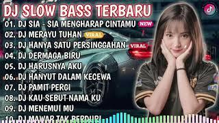 DJ SLOW BASS TERBARU - DJ SIA SIA MENGHARAP CINTAMU - DJ MERAYU TUHAN - HANYAPERSINGGAHAN FULL ALBUM