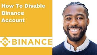 How To Disable Binance Account