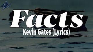 Facts - Kevin Gates Lyrics