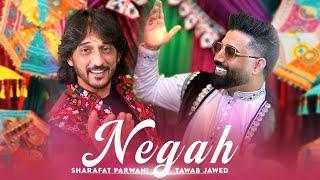 Sharafat Parwani & Tawab Jawed - Negah  شرافت پروانی و تواب جاوید - نگاه  
