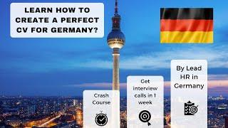 Crash course  - Learn how to create perfect resume for Germany by a lead HR