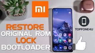 How to Restore the Original ROM & Lock the Bootloader on Xiaomi Mi 11 Ultra or Any Xiaomi device