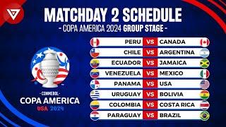  Matchday 2 COPA AMERICA 2024 Full Fixtures & Schedule Today - Group Stage
