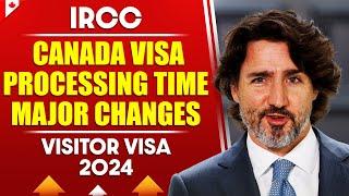 IRCC  Canada Visa Processing Time & Visitor Visa Updates for 2024