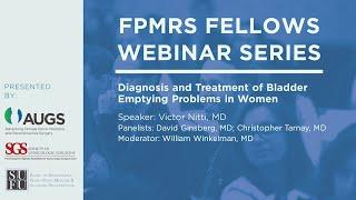 FPMRS Fellows Webinar April 17 Diagnosis and Treatment of Bladder Emptying Problems in Women