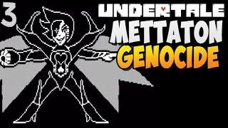 ГЕНОЦИД МЕТТАТОНА ► Undertale прохождение 3 Геноцид