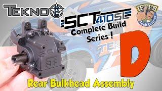 #05 Tekno SCT410SL - BUILD SERIES - Kit Bag D  Rear Bulkhead Assembly