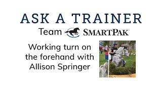 Ask a Trainer - Working turn on the forehand with Team SmartPak Rider Allison Springer