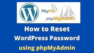 How to reset WordPress Password in phpMyAdmin