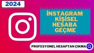 İNSTAGRAM KİŞİSEL HESABA GEÇİŞ YAPMA  İNSTAGRAM PROFESYONEL HESAPTAN ÇIKMA 2024