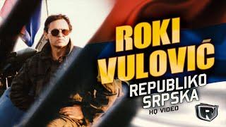 Roki Vulovic - Republiko Srpska Official video HQ