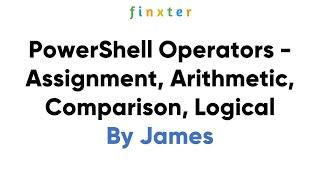 PowerShell Operators - Assignment Arithmetic Comparison Logical