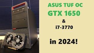 Budget Gaming in 2024 GTX 1650 & i7-3770