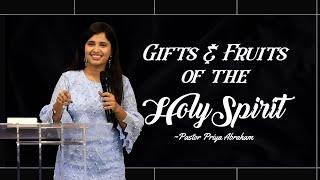 Gifts and Fruits of the HolySpirit Full Msg  Pastor Priya Abraham 