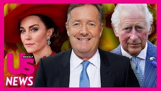 Piers Morgan Says Kate Middleton & King Charles Are Royals Accused Of Racism In Book