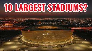 Top 10 Largest Stadiums in the World 2024
