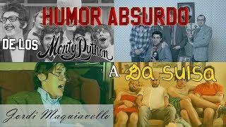 HUMOR ABSURDO - Desde los Monty Python a Da Suisa