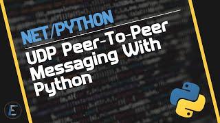 UDP Peer-To-Peer Messaging With Python