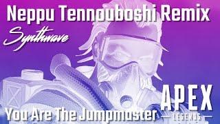 You Are The Jumpmaster Apex Legends Synthwave Remix