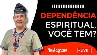 Independência ou Dependência espiritual no culto de Orisa - Repost Live do Instagram