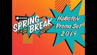 Sputnik Spring Break 2019 - Halbsteiv - SSB19 - Promo Set