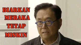 Biarkan mereka tetap miskin  Wawancara dengan Robert Kiyosaki yang VIRAL