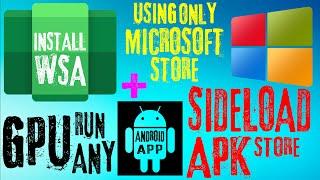 Install Windows Subsystem For Android WSA On Windows 11-GPU Run Android App Store APK On Windows 11