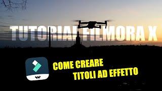 FILMORA TUTORIAL - COME CREARE VIDEO CON TITOLI AD EFFETTO