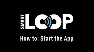 Smartloop How To Start the App