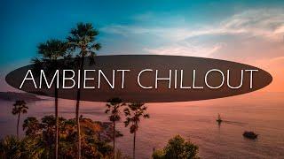 THE MOST CHILLOUT LOUNGE AMBIENT MUSIC - Chill Music Mix 2021  Best Music Chill Out Mix