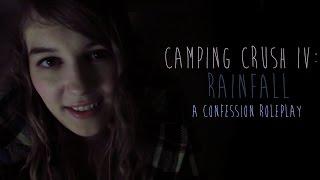 ASMR Camping Crush IV Rainfall confession roleplay for all genders rain sounds