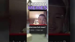 Criminal MEMES