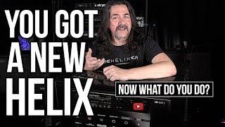 You Got A New Line 6 Helix Now What Do You Do?