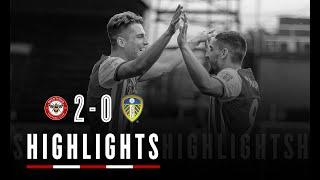 Match Highlights Brentford 2 Leeds United 0