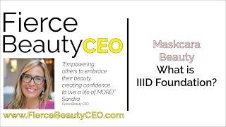 Maskcara Beauty - What is IIID Foundation